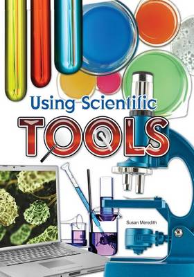 Using Scientific Tools by Susan Meredith