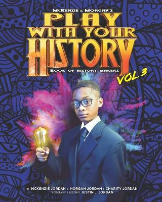 Play with Your History Vol. 3: Book of History Makers book