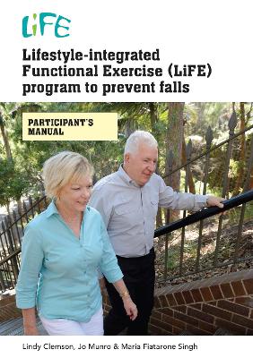 Lifestyle-Integrated Functional Exercise Program to Prevent Falls by Lindy Clemson