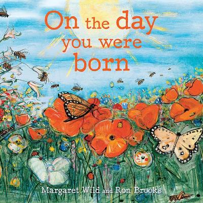 On the Day You Were Born by Margaret Wild
