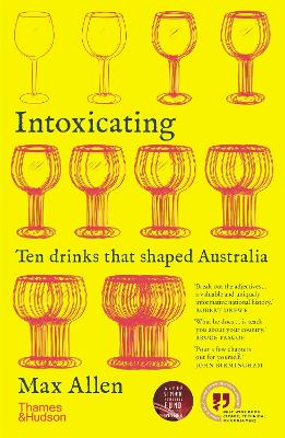 Intoxicating: Ten Drinks that Shaped Australia book
