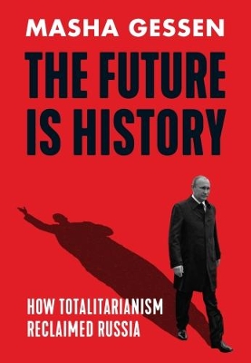 The Future is History by Masha Gessen