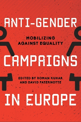 Anti-Gender Campaigns in Europe by Roman Kuhar