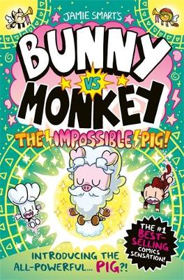 Bunny vs Monkey: The Impossible Pig book