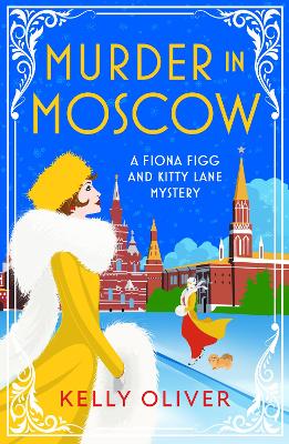 Murder in Moscow: A page-turning historical cozy mystery from Kelly Oliver book