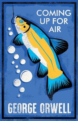 Coming Up for Air: Annotated Edition by George Orwell