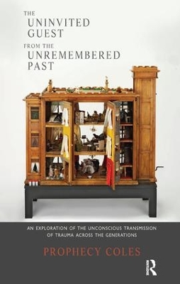 Uninvited Guest from the Unremembered Past by Prophecy Coles