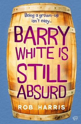 Barry White is Still Absurd book