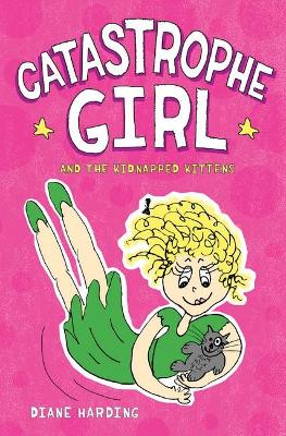 Catastrophe Girl and the Kidnapped Kittens book