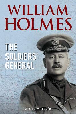 William Holmes: The Soldiers' General book