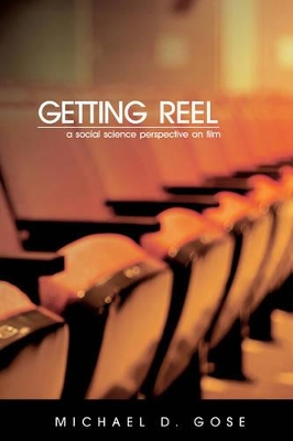 Getting Reel: A Social Science Perspective on Film book