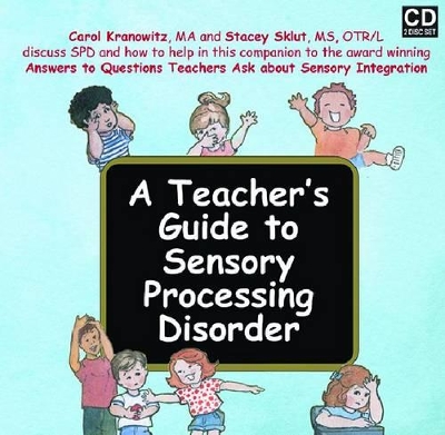 A Teacher's Guide to Sensory Processing Disorder book