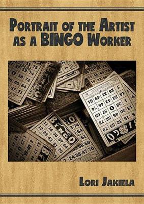 Portrait of the Artist as a Bingo Worker book