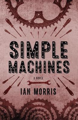 Simple Machines: A Novel book