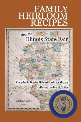 Family Heirloom Recipes from the Illinois State Fair book