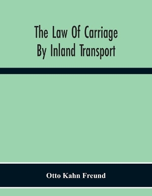 The Law Of Carriage By Inland Transport book