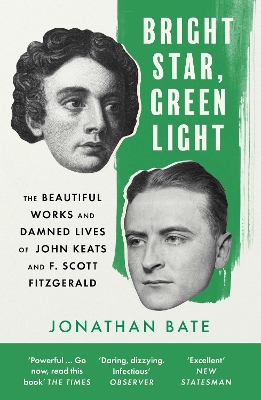 Bright Star, Green Light: The Beautiful and Damned Lives of John Keats and F. Scott Fitzgerald book