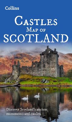 Castles Map of Scotland: Explore Scotland’s ancient monuments (Collins Pictorial Maps) by Collins Maps