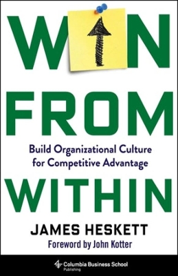 Win from Within: Build Organizational Culture for Competitive Advantage book
