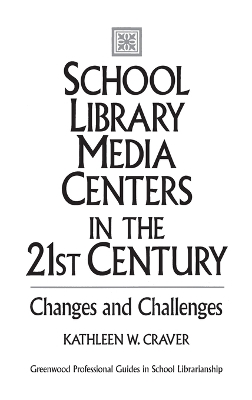 School Library Media Centers in the 21st Century book