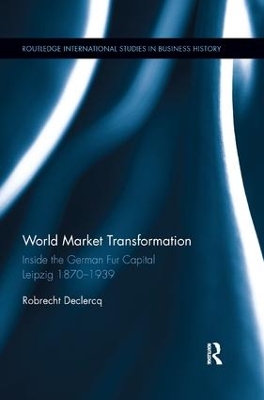 World Market Transformation: Inside the German Fur Capital Leipzig 1870 and 1939 book