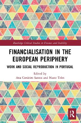 Financialisation in the European Periphery: Work and Social Reproduction in Portugal book