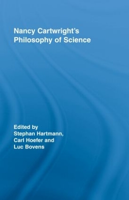 Nancy Cartwright's Philosophy of Science by Luc Bovens