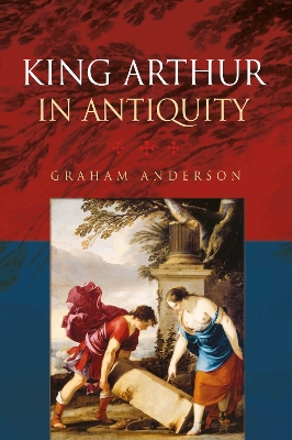 King Arthur in Antiquity book