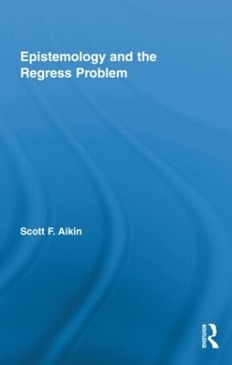 Epistemology and the Regress Problem book