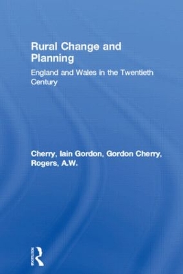 Rural Change and Planning by Gordon Cherry