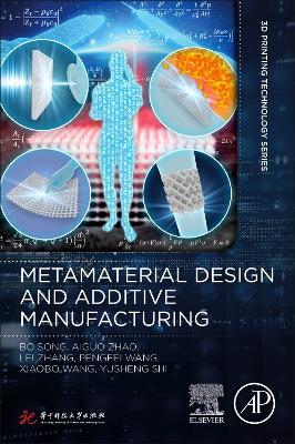 Metamaterial Design and Additive Manufacturing book