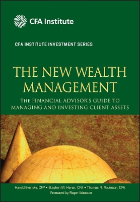 The New Wealth Management: The Financial Advisor's Guide to Managing and Investing Client Assets book