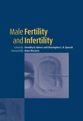 Male Fertility and Infertility by T. D. Glover