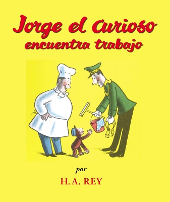 Jorge El Curioso Encuentra Trabajo by H. A. Rey