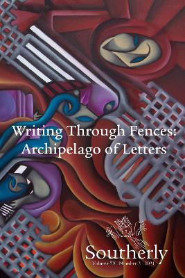 Southerly 792: Writing Through Fences: Archipelago of Letters book