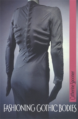 Fashioning Gothic Bodies book