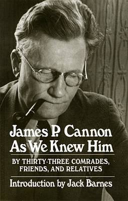 James P.Cannon as We Knew Him book