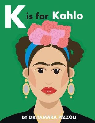K Is for Kahlo book