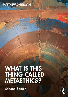 What is this thing called Metaethics? by Matthew Chrisman