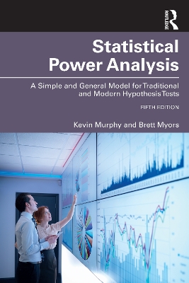 Statistical Power Analysis: A Simple and General Model for Traditional and Modern Hypothesis Tests, Fifth Edition book