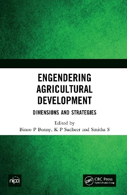 Engendering Agricultural Development: Dimensions and Strategies by Binoo P Bonny