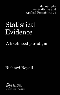 Statistical Evidence: A Likelihood Paradigm by Richard Royall