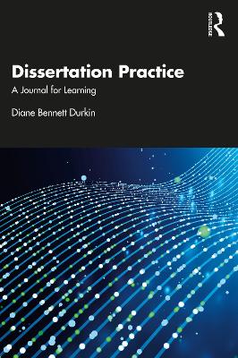 Dissertation Practice: A Journal for Learning book