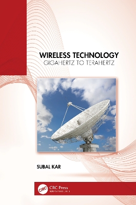 Wireless Technology: Gigahertz to Terahertz book