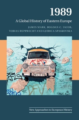 1989: A Global History of Eastern Europe book