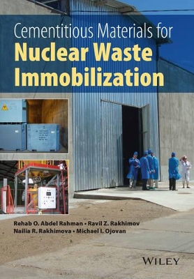 Cementitious Materials for Nuclear Waste Immobilization by Michael I Ojovan