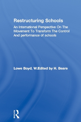 Restructuring Schools: An International Perspective On The Movement To Transform The Control And performance of schools book