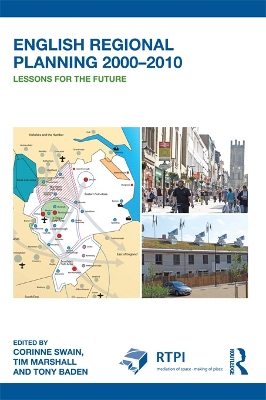English Regional Planning 2000-2010: Lessons for the Future by Corinne Swain
