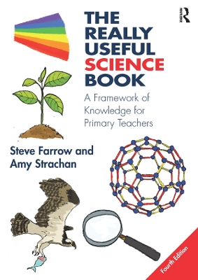 The The Really Useful Science Book: A Framework of Knowledge for Primary Teachers by Steve Farrow