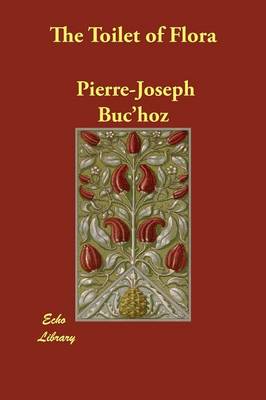 The Toilet of Flora by Pierre-Joseph Buc'hoz